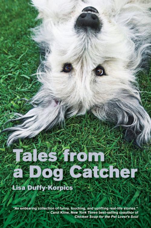 Cover of the book Tales from a Dog Catcher by Lisa Duffy-Korpics, Lyons Press