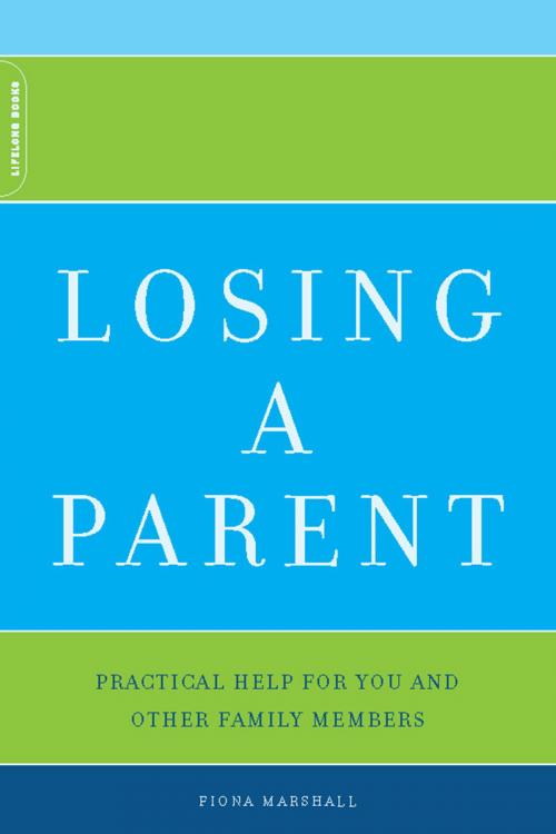 Cover of the book Losing A Parent by Fiona Marshall, Hachette Books