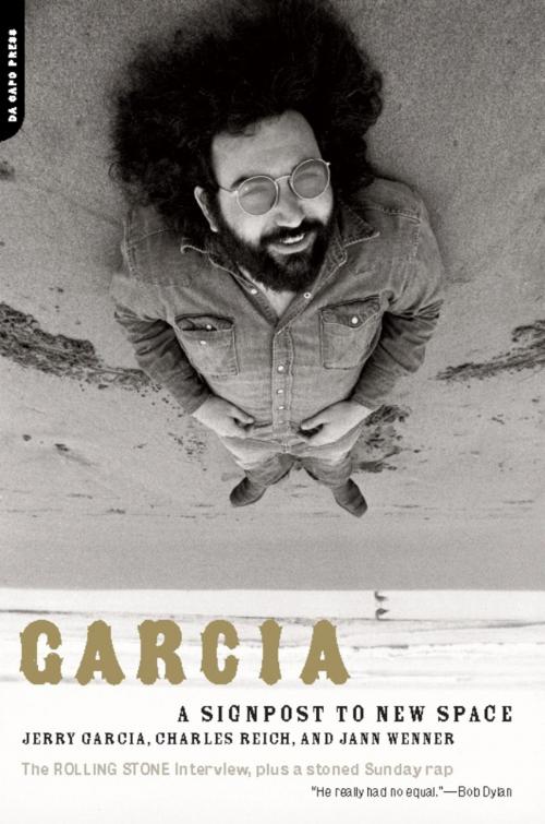 Cover of the book Garcia by Jerry Garcia, Charles Reich, Jann Wenner, Hachette Books