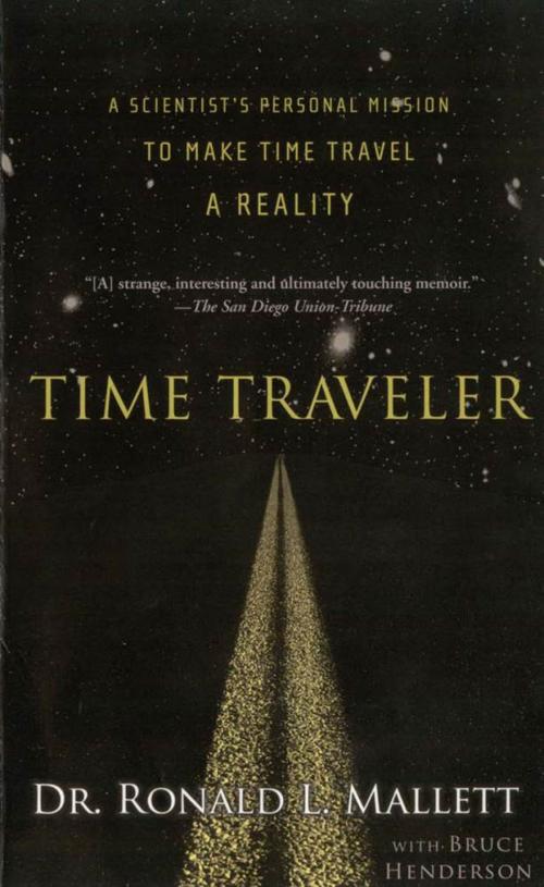 Cover of the book Time Traveler by Ronald L. Mallett, Bruce Henderson, Basic Books