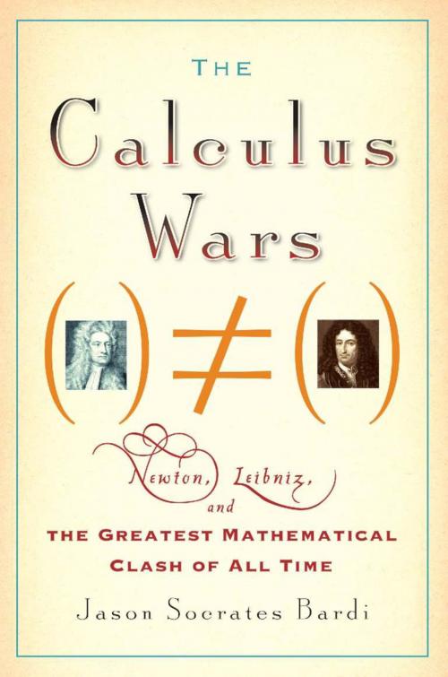 Cover of the book The Calculus Wars by Jason Socrates Bardi, Basic Books