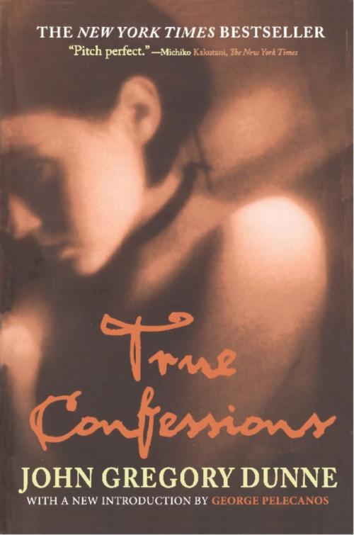Cover of the book True Confessions by John Gregory Dunne, Hachette Books