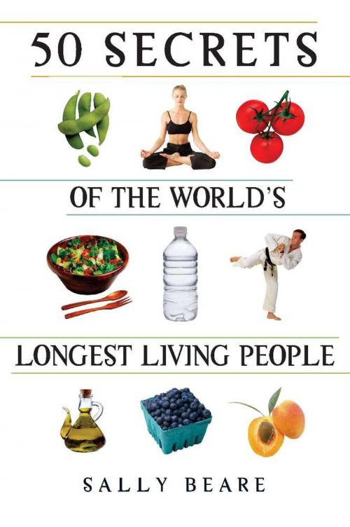 Cover of the book 50 Secrets of the World's Longest Living People by Sally Beare, Hachette Books