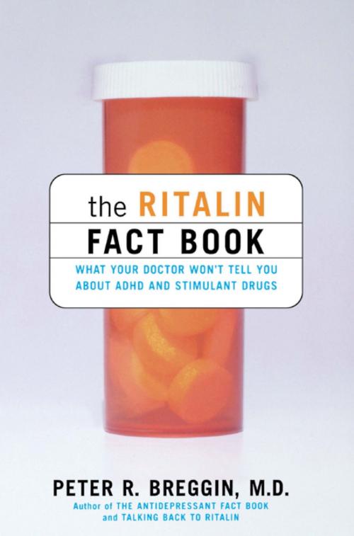 Cover of the book The Ritalin Fact Book by Peter Breggin, Hachette Books