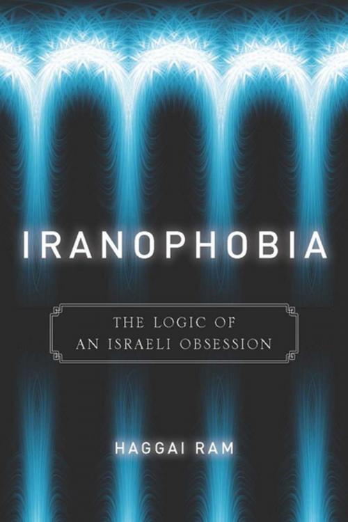 Cover of the book Iranophobia by Haggai Ram, Stanford University Press