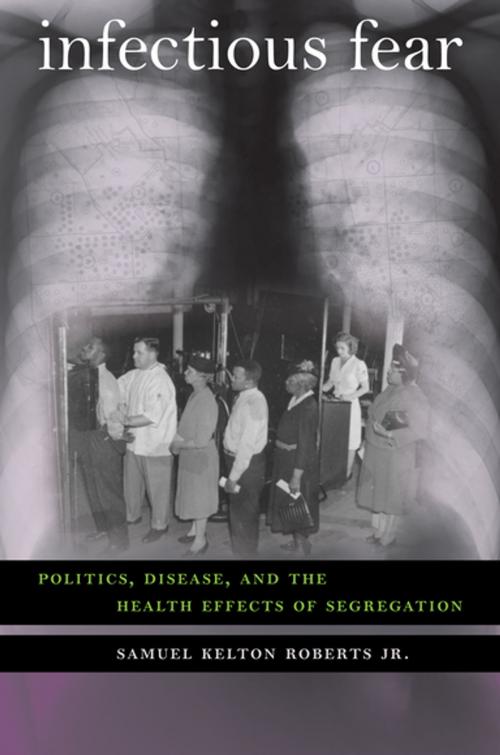 Cover of the book Infectious Fear by Samuel Kelton Roberts, The University of North Carolina Press