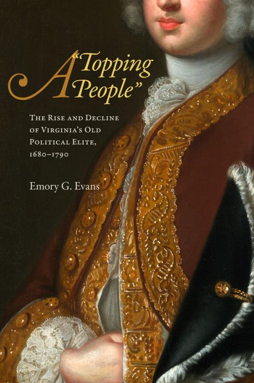 Cover of the book A "Topping People" by Emory G. Evans, University of Virginia Press