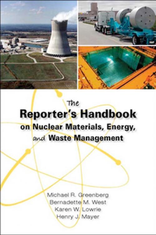 Cover of the book The Reporter's Handbook on Nuclear Materials, Energy & Waste Management by Michael R. Greenberg, Bernadette M. West, Karen W. Lowrie, Henry J. Mayer, Vanderbilt University Press