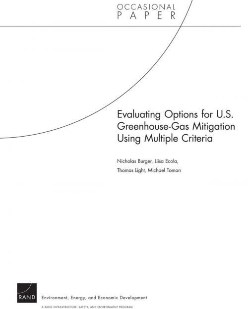 Cover of the book Evaluating Options for U.S. Greenhouse-Gas Mitigation Using Multiple Criteria by Nicholas Burger, Liisa Ecola, Thomas Light, Michael Toman, RAND Corporation
