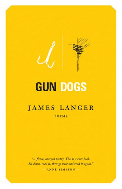 Cover of the book Gun Dogs by James Langer, House of Anansi Press Inc