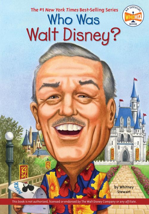 Cover of the book Who Was Walt Disney? by Whitney Stewart, Who HQ, Penguin Young Readers Group