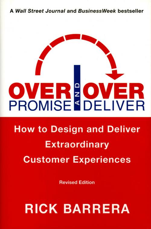 Cover of the book Overpromise and Overdeliver (Revised Edition) by Rick Barrera, Penguin Publishing Group