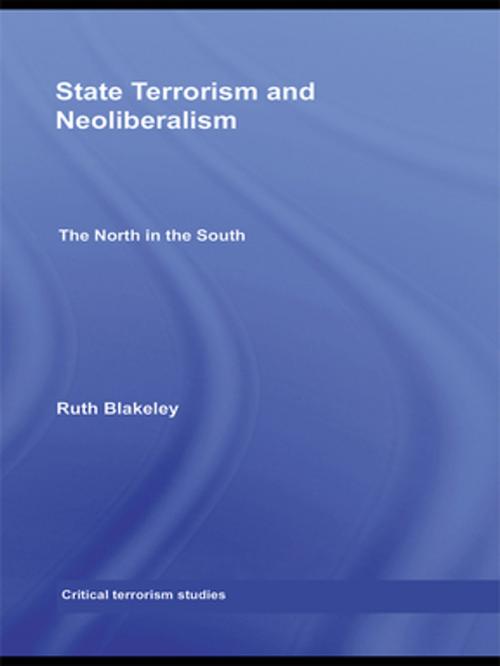 Cover of the book State Terrorism and Neoliberalism by Ruth Blakeley, Taylor and Francis