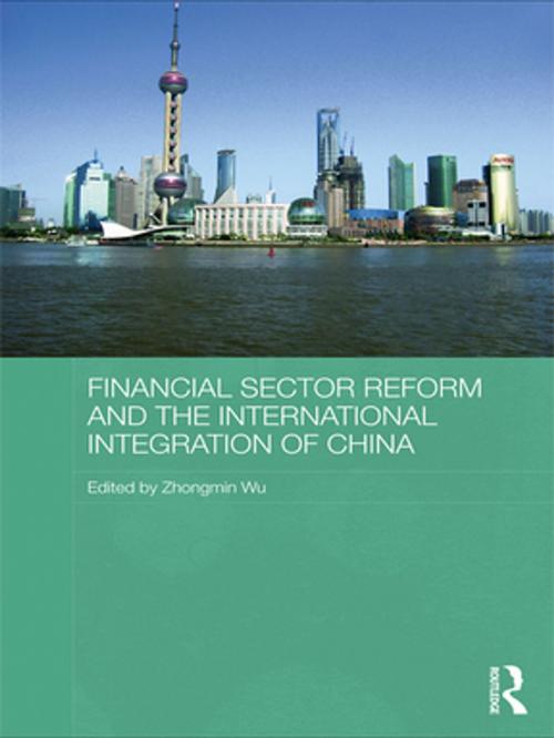 Cover of the book Financial Sector Reform and the International Integration of China by , Taylor and Francis