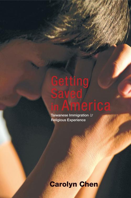 Cover of the book Getting Saved in America by Carolyn Chen, Princeton University Press