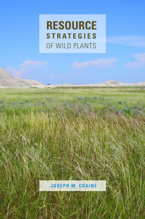 Cover of the book Resource Strategies of Wild Plants by Joseph M. Craine, Princeton University Press