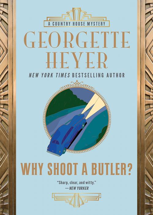 Cover of the book Why Shoot a Butler? by Georgette Heyer, Sourcebooks