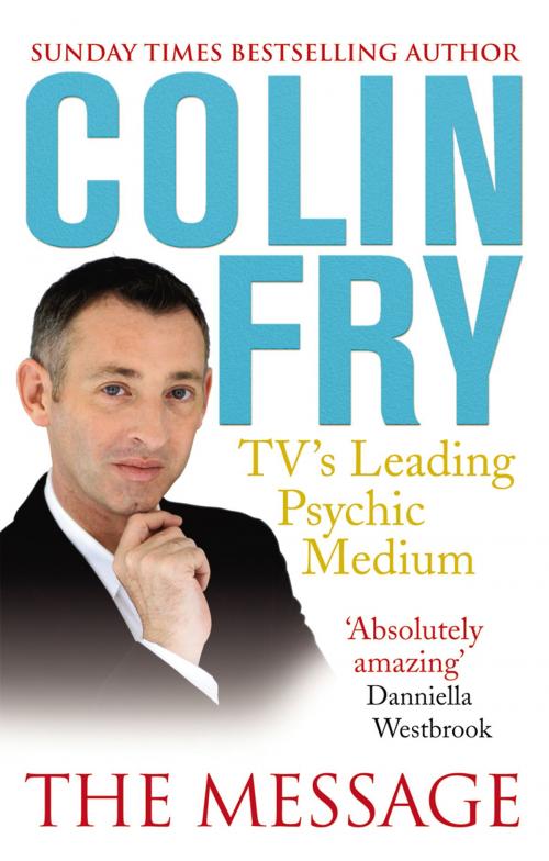 Cover of the book The Message by Colin Fry, Ebury Publishing