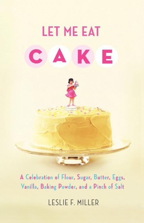 Cover of the book Let Me Eat Cake by Leslie F. Miller, Simon & Schuster