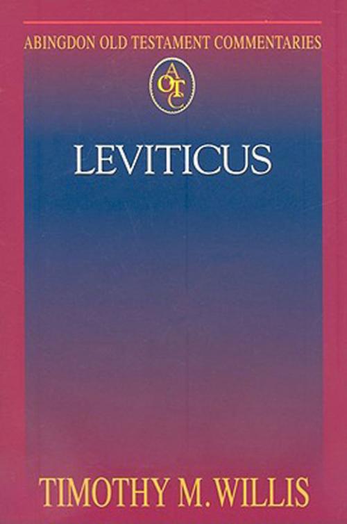 Cover of the book Abingdon Old Testament Commentaries: Leviticus by Timothy M. Willis, Patrick D. Miller, Abingdon Press