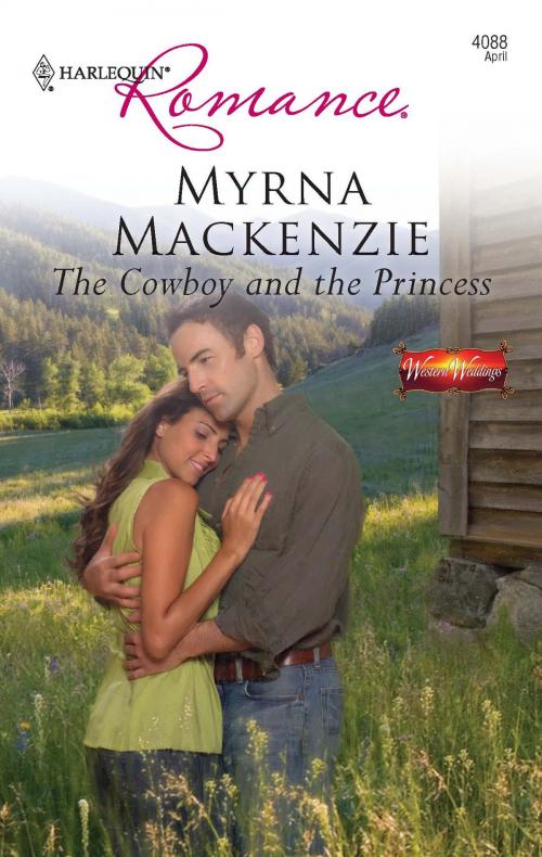 Cover of the book The Cowboy and the Princess by Myrna Mackenzie, Harlequin