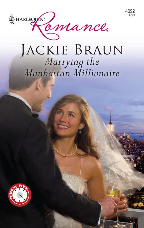 Cover of the book Marrying the Manhattan Millionaire by Jackie Braun, Harlequin