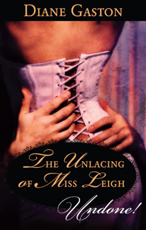Cover of the book The Unlacing of Miss Leigh by Diane Gaston, Harlequin