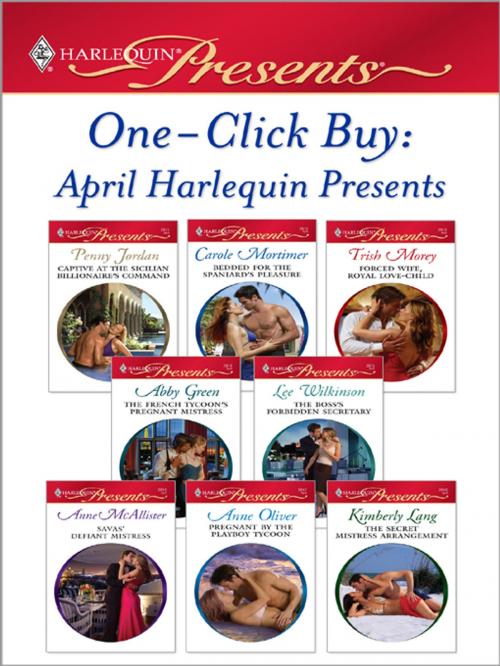 Cover of the book One-Click Buy: April 2009 Harlequin Presents by Penny Jordan, Carole Mortimer, Trish Morey, Abby Green, Lee Wilkinson, Anne McAllister, Anne Oliver, Kimberly Lang, Harlequin