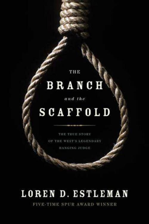 Cover of the book The Branch and the Scaffold by Loren D. Estleman, Tom Doherty Associates