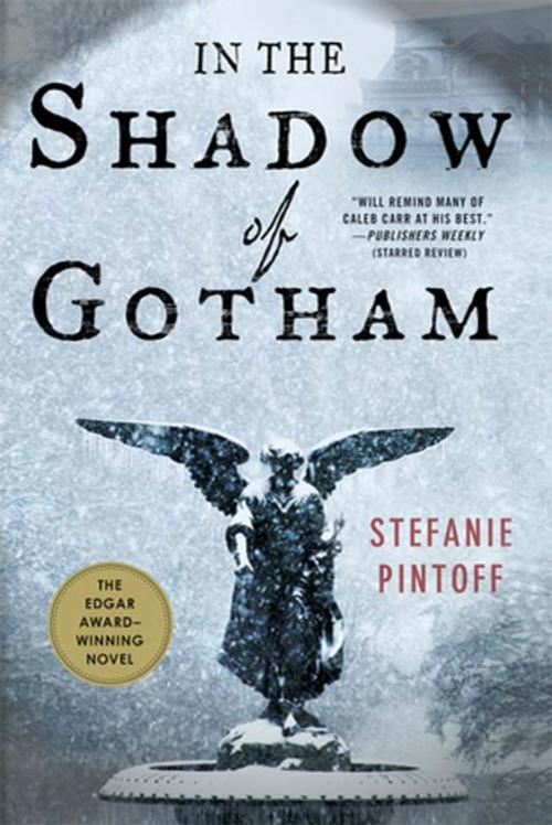 Cover of the book In the Shadow of Gotham by Stefanie Pintoff, St. Martin's Press