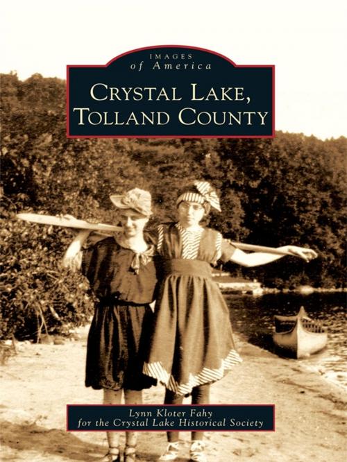 Cover of the book Crystal Lake, Tolland County by Lynn Kloter Fahy, Crystal Lake Historical Society, Arcadia Publishing Inc.