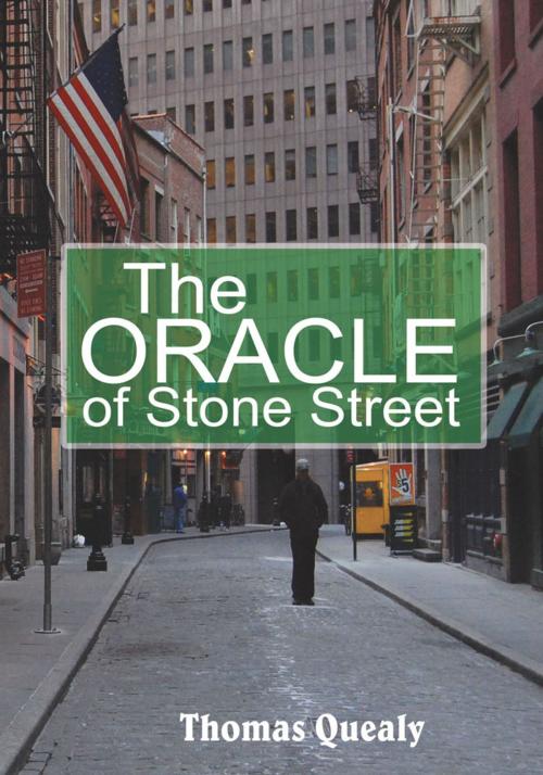 Cover of the book The Oracle of Stone Street by Thomas Quealy, iUniverse