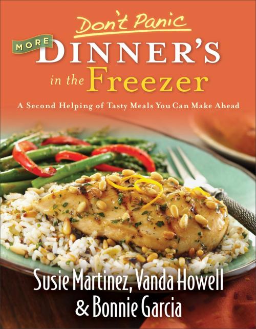 Cover of the book Don't Panic--More Dinner's in the Freezer by Susie Martinez, Vanda Howell, Bonnie Garcia, Baker Publishing Group