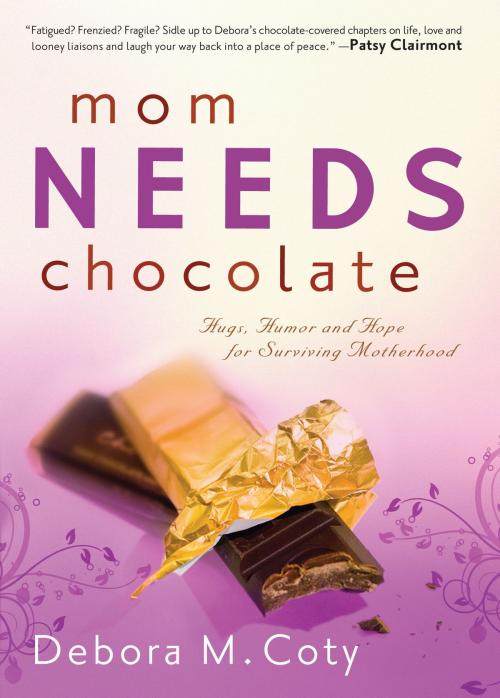 Cover of the book Mom Needs Chocolate by Debora M. Coty, Baker Publishing Group