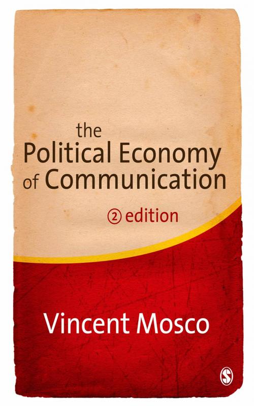 Cover of the book The Political Economy of Communication by Professor Vincent Mosco, SAGE Publications