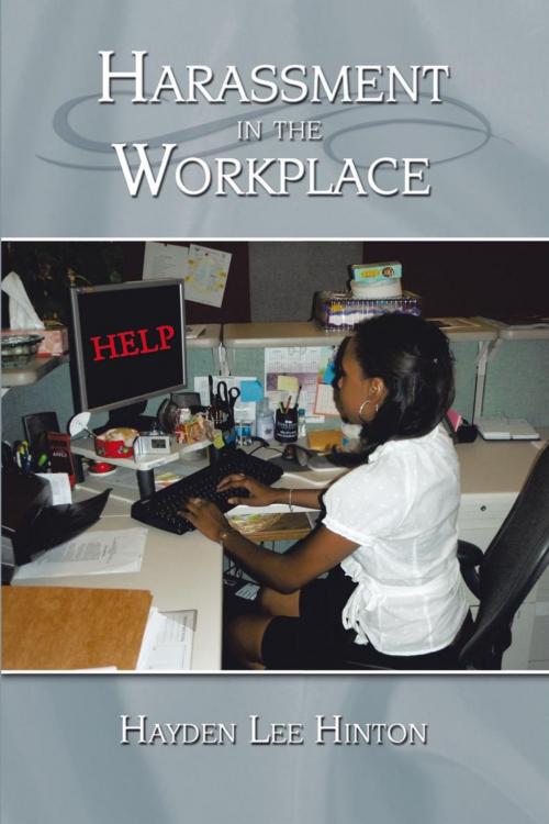 Cover of the book Harassment in the Workplace by Hayden L. Hinton, AuthorHouse