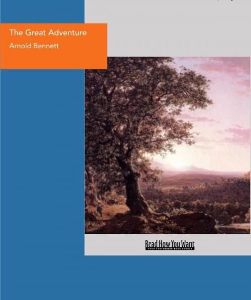 Cover of the book The Great Adventure : A Play Of Fancy In Four Acts by Bennett Arnold, ReadHowYouWant