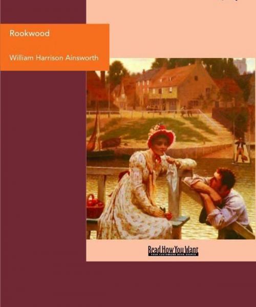 Cover of the book Rookwood : A Romance by Ainsworth, William Harrison, ReadHowYouWant