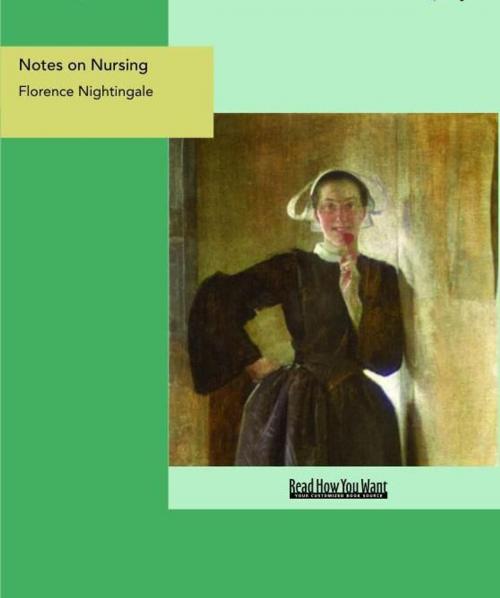 Cover of the book Notes On Nursing : What It Is And What It Is Not by Florence Nightingale, ReadHowYouWant
