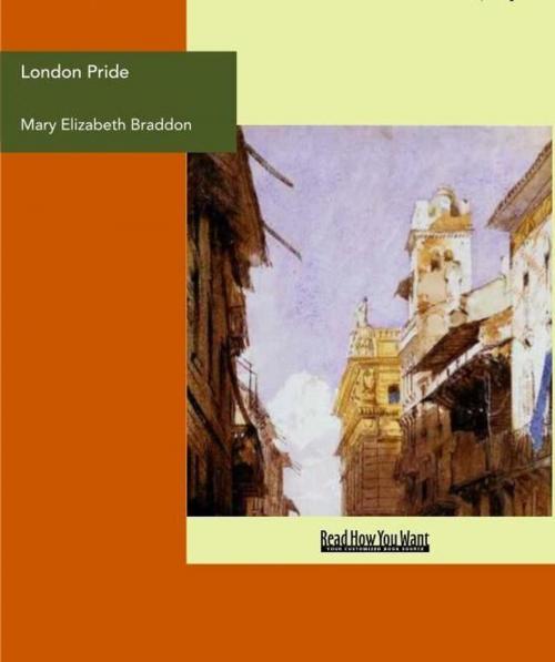 Cover of the book London Pride : When The World Was Younger by Mary Elizabeth Braddon, ReadHowYouWant