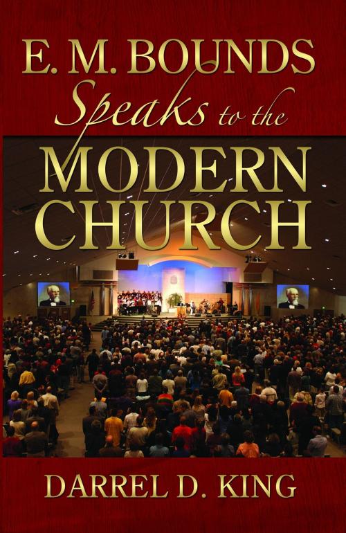 Cover of the book E.M. Bounds Speaks To The Modern Church by Darrel King, ReadHowYouWant