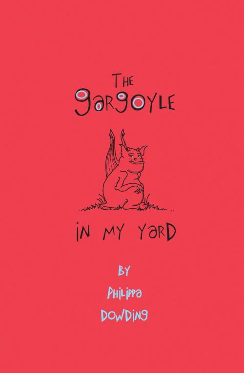 Cover of the book The Gargoyle in My Yard by Philippa Dowding, Dundurn
