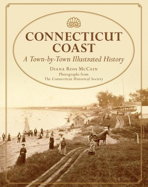 Cover of the book Connecticut Coast by Diana Ross McCain, Globe Pequot Press