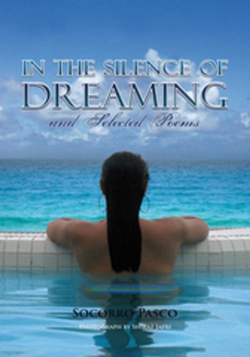 Cover of the book In the Silence of Dreaming and Selected Poems by Socorro Pasco, Xlibris US