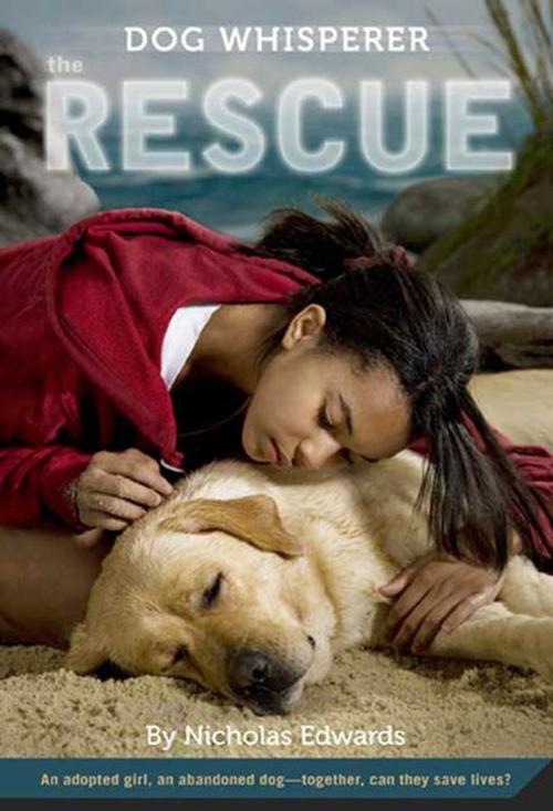 Cover of the book Dog Whisperer: The Rescue by Nicholas Edwards, Square Fish