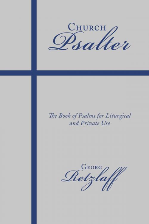 Cover of the book Church Psalter by Georg Retzlaff, AuthorHouse