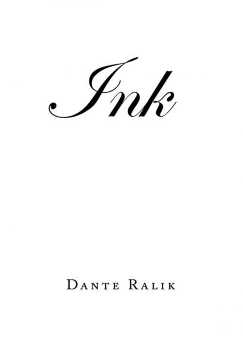 Cover of the book Ink by Dante Ralik, Xlibris US