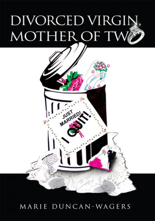 Cover of the book Divorced Virgin Mother of Two by Marie Duncan-Wagers, Xlibris US