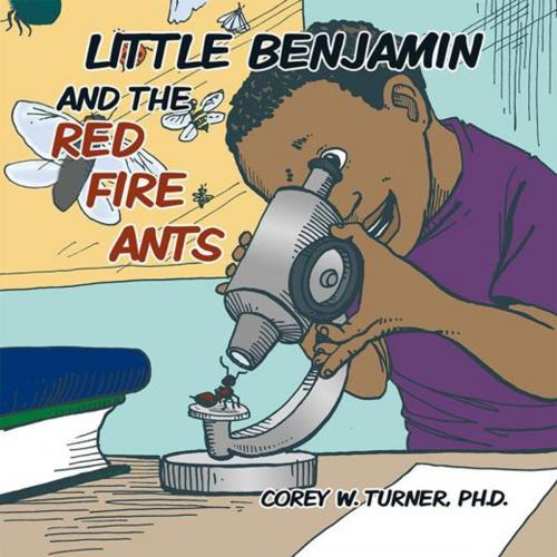 Cover of the book Little Benjamin and the Red Fire Ants by Corey W. Turner, AuthorHouse