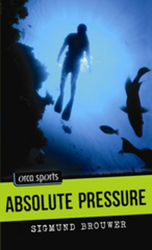 Cover of the book Absolute Pressure by Sigmund Brouwer, Orca Book Publishers
